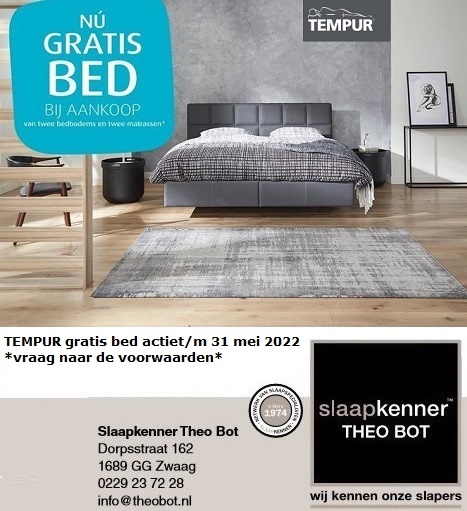 Tempur gratis bed actie tot 31 mei 2022, relaxbed kopen theo bot zwaag hoorn